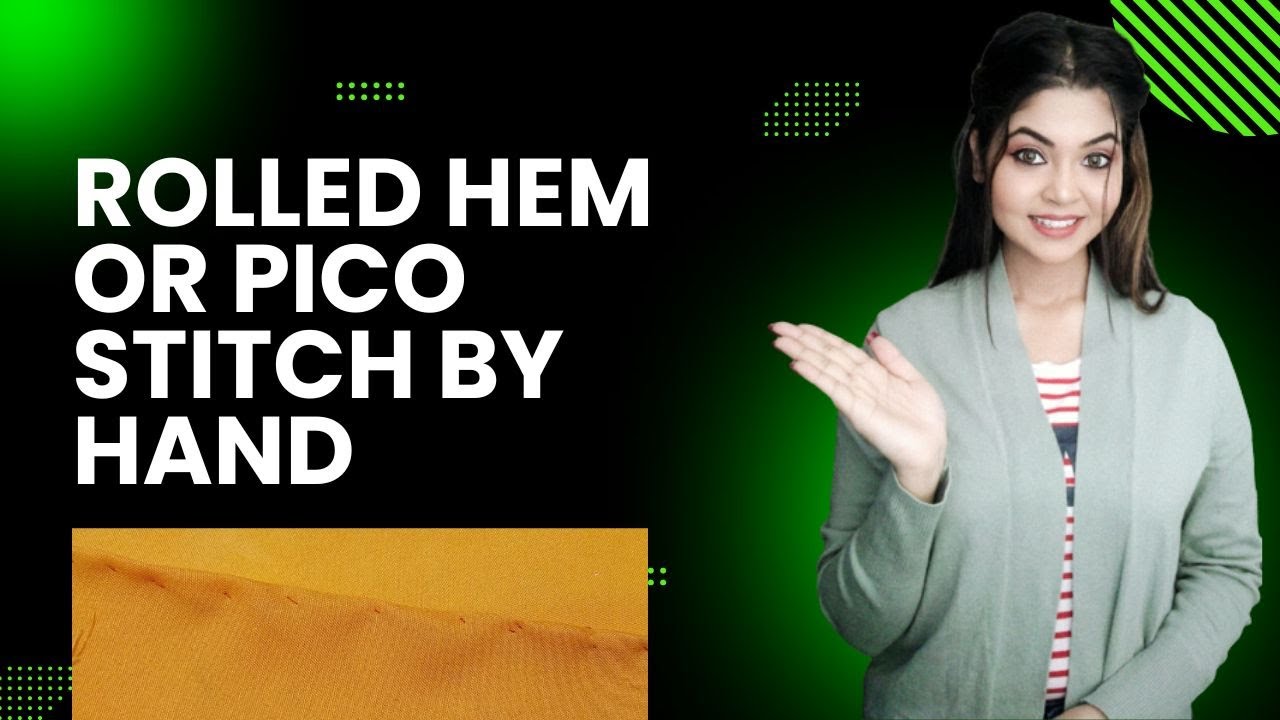 Rolled Hem Stitch by Hand | Easy Steps | Pico Stitch