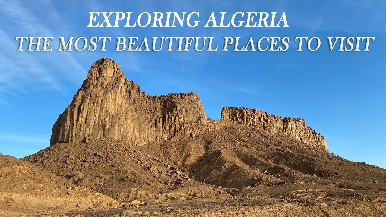 Exploring Algeria: the most beautiful places to visit