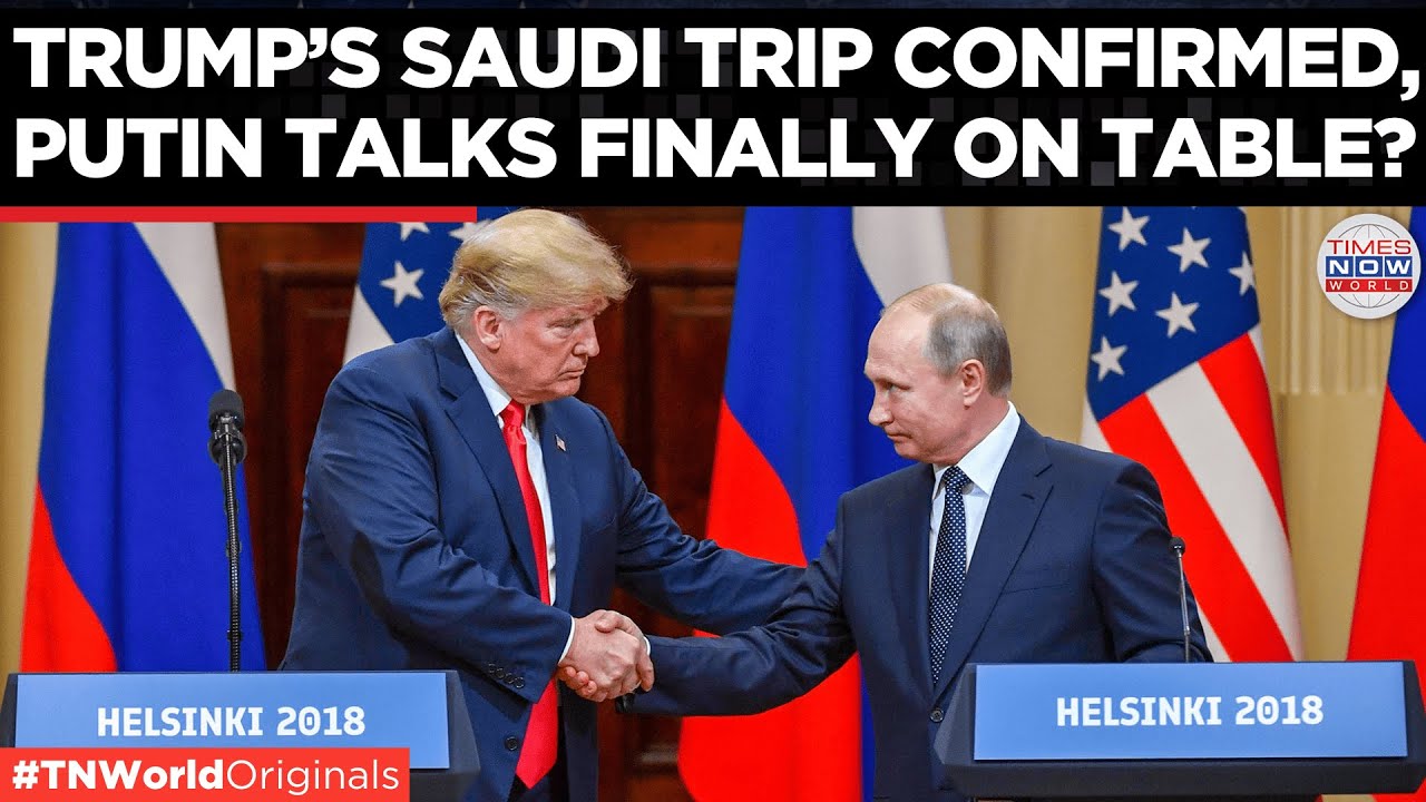Trump Drops Bombshell &ndash; Putin Meeting in Saudi Arabia Incoming?NATO on High Alert! | Times Now World
