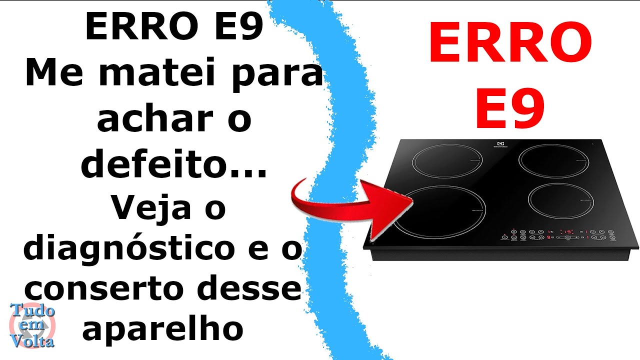 Defeito cooktop indução não liga erro E9 electrolux fogão desliga sozinho IC60 IC80 como consertar