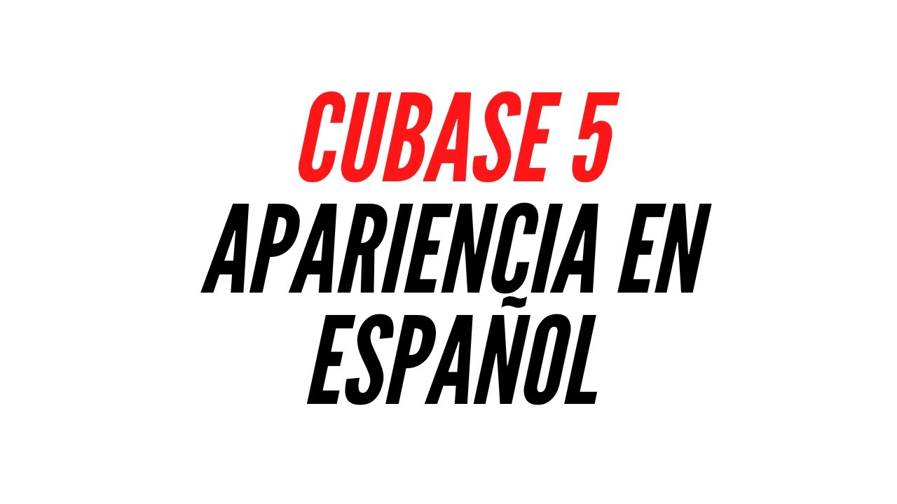 Cubase 5 Apariencia en español