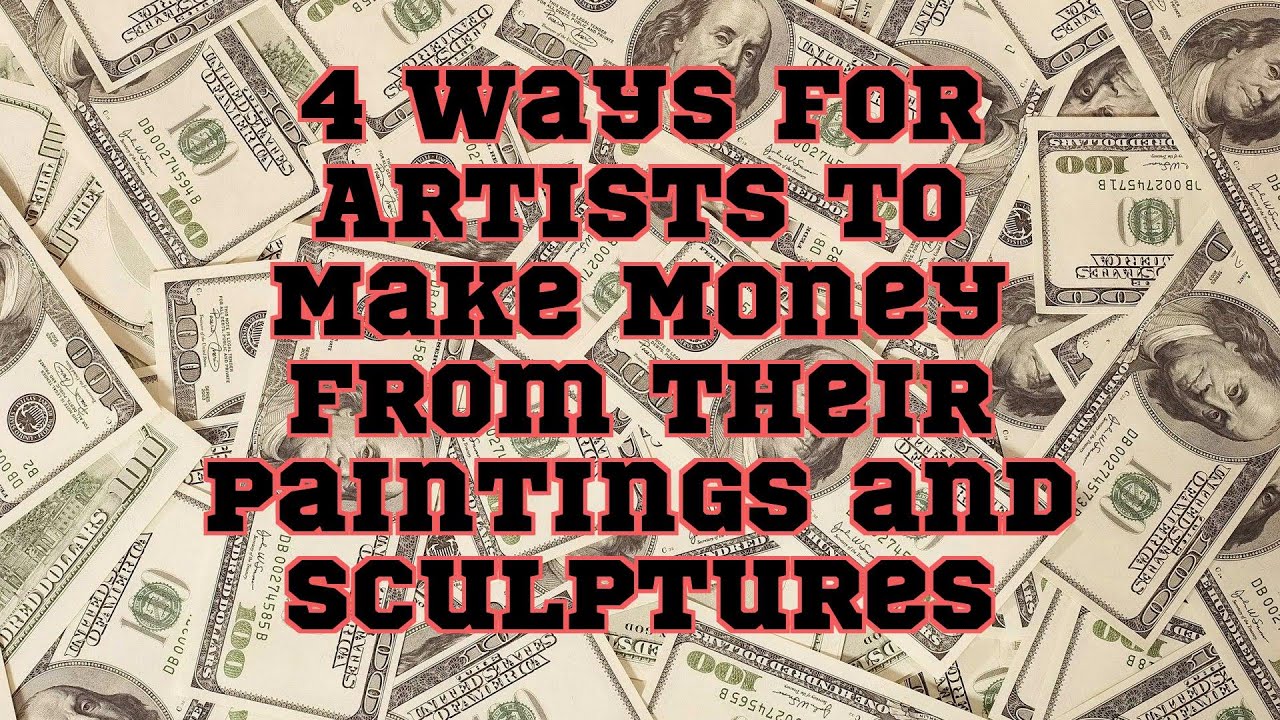 ChatGPT | 4 Ways for Artists to Make Money from Their Paintings and Sculptures