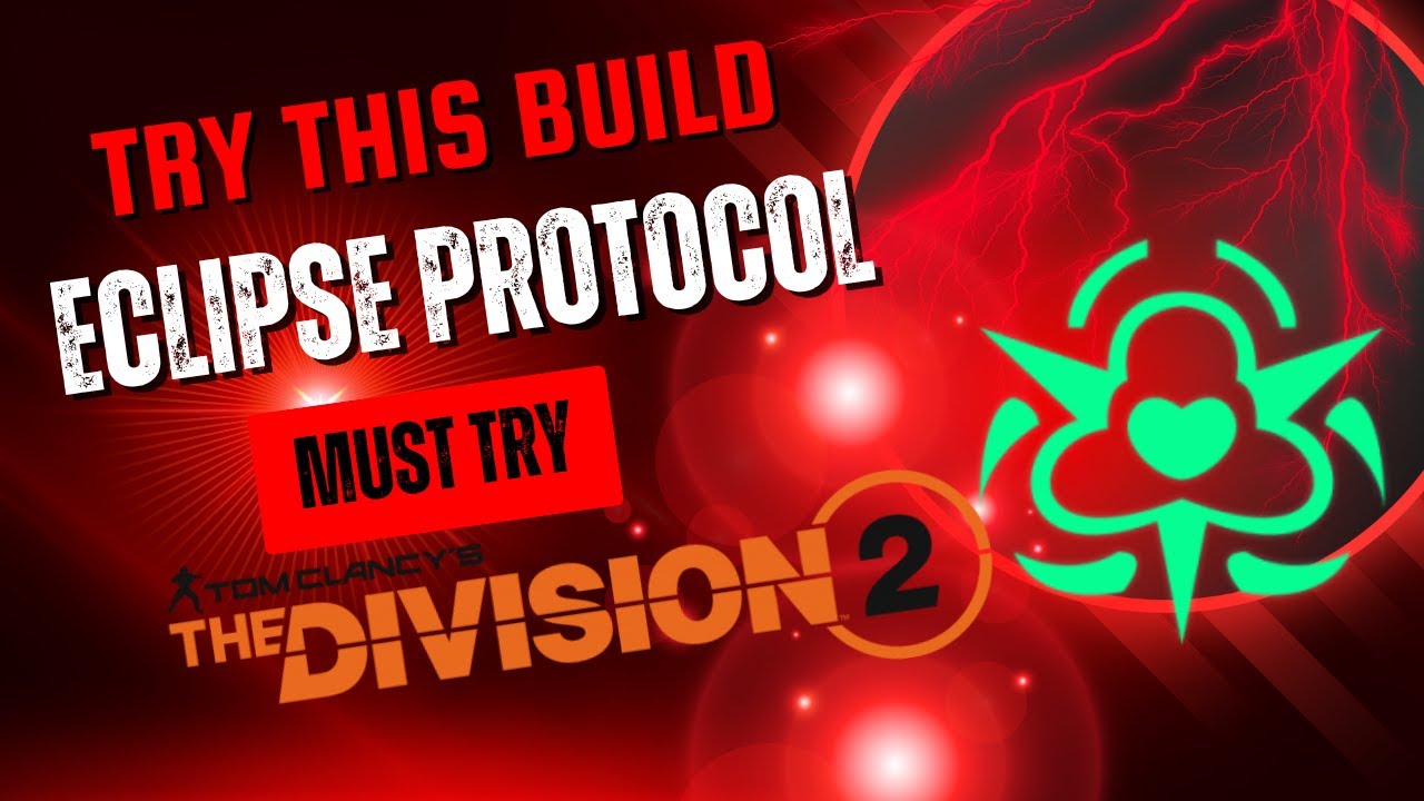 Must Try Build Eclipse Protocol | The Division 2 