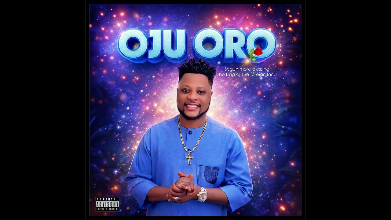 OJU ORO by Segun more blessing( the king of the foreign land )