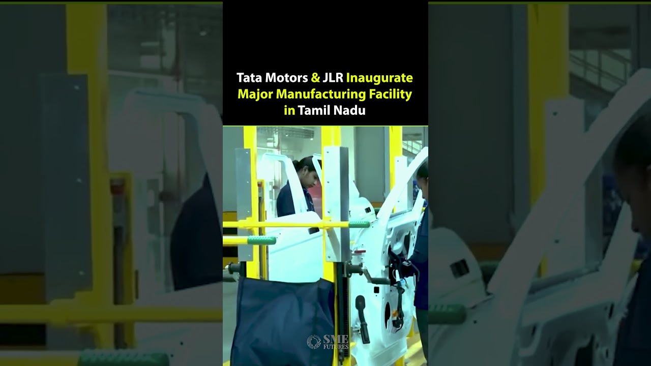 Tata Motors & JLR Inaugurate Major Manufacturing Facility in Tamil Nadu