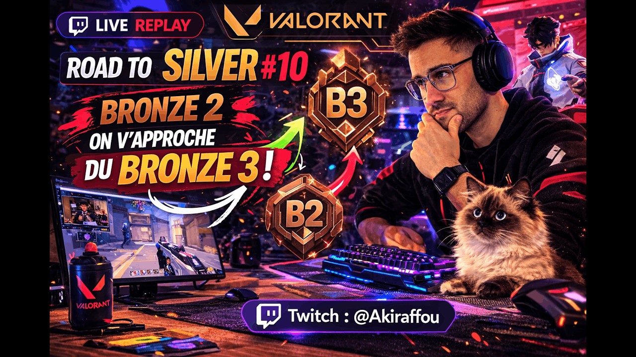 🔥 [LIVE REPLAY] ROAD TO SILVER #10 🥈 | Bronze 3 approche 🎯 | Valorant | @Akiraffou