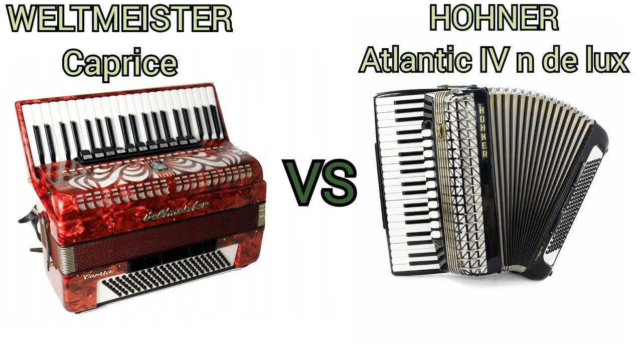 WELTMEISTER Caprice VS HOHNER Atlantic - Tango 