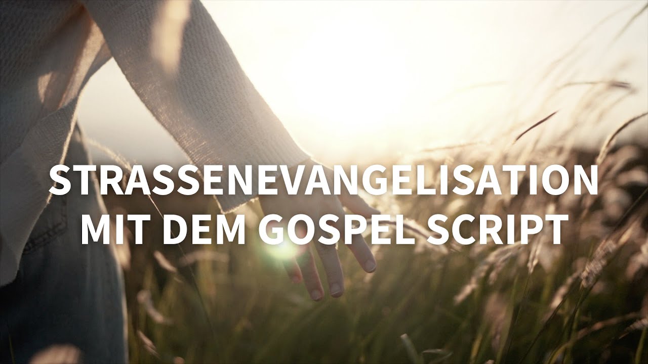 Strassenevangelisation mit dem Gospel Script