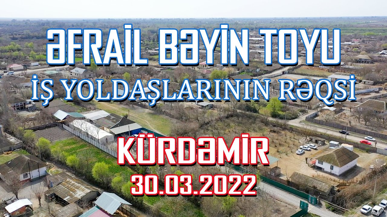 Kurdemir. Efrail beyin toyu. İs yoldaşlarının reqsi.