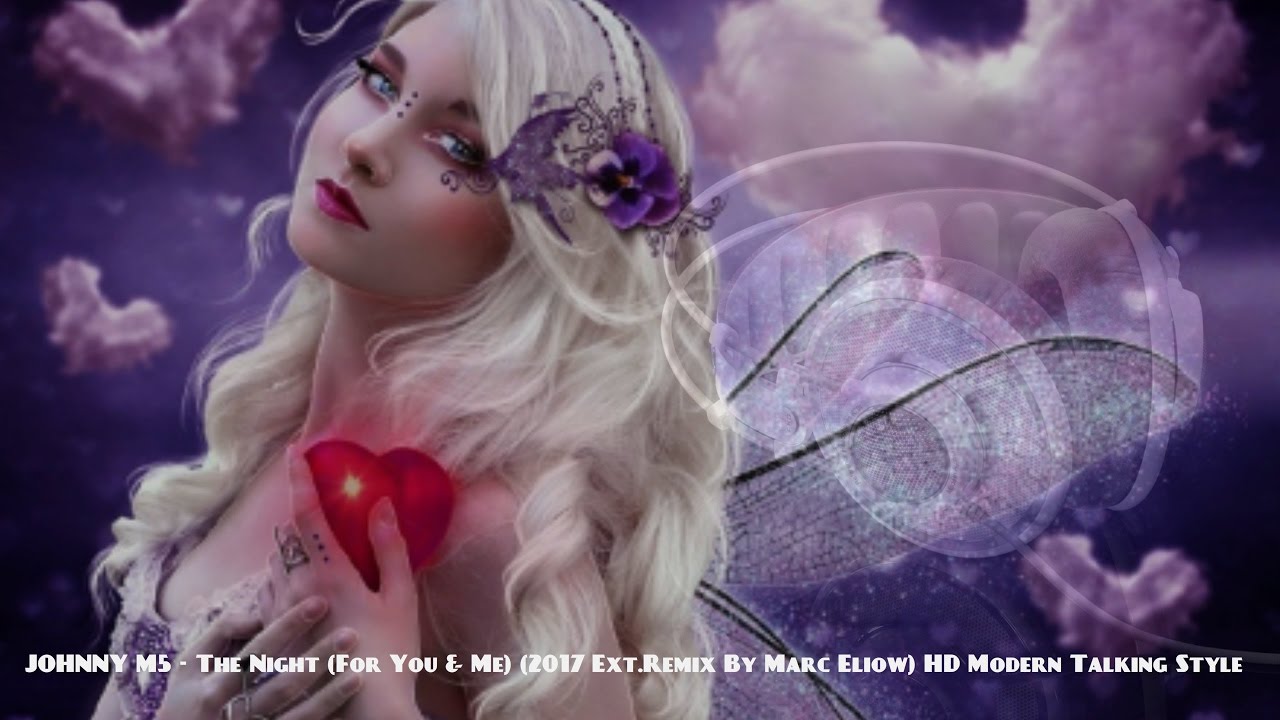 JohnnyM5 - The Night (For You & Me) (2017 Ext.Remix By Marc Eliow) HD Modern Talking Style