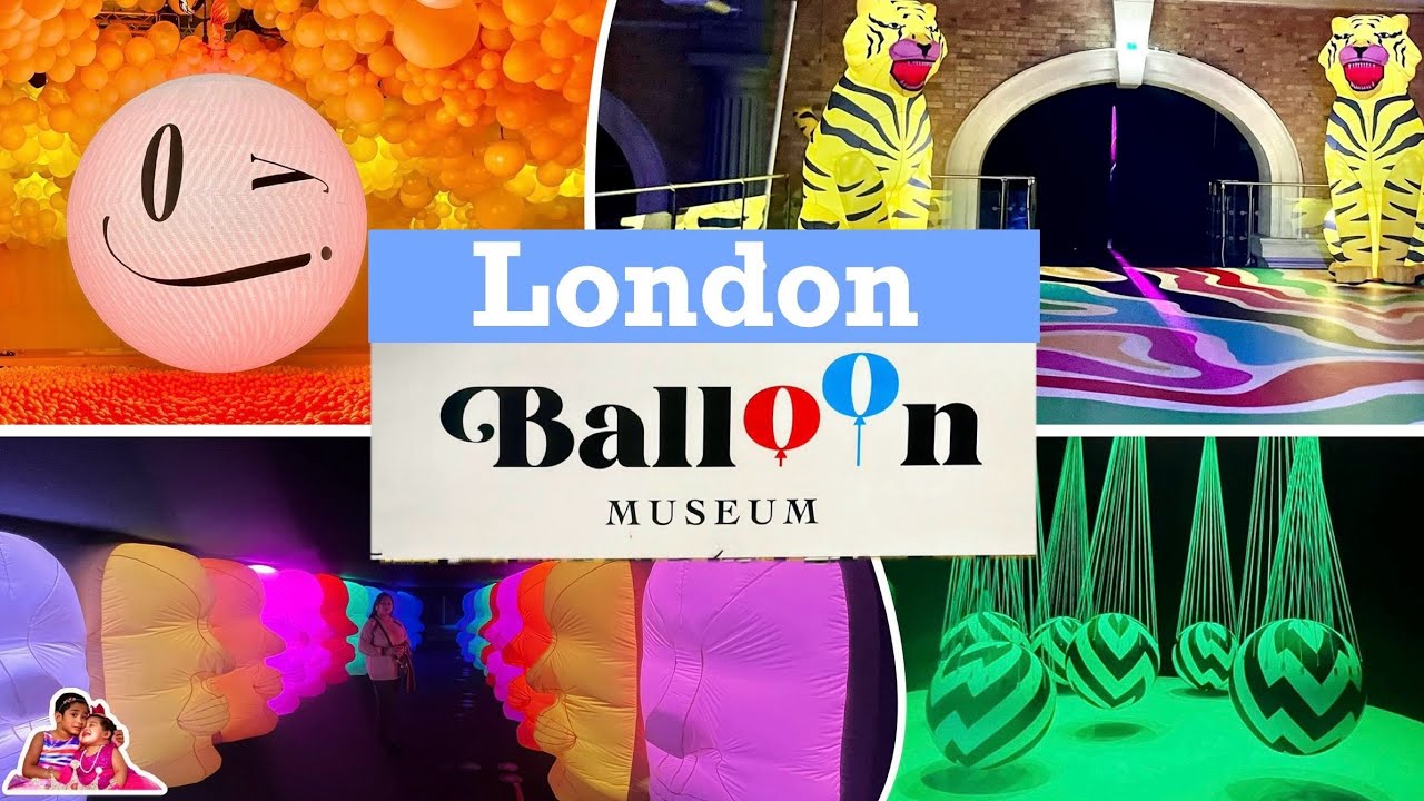 🎈Balloon Museum 2024, Emotion air London, a visually striking Art Museum in London, England,UK