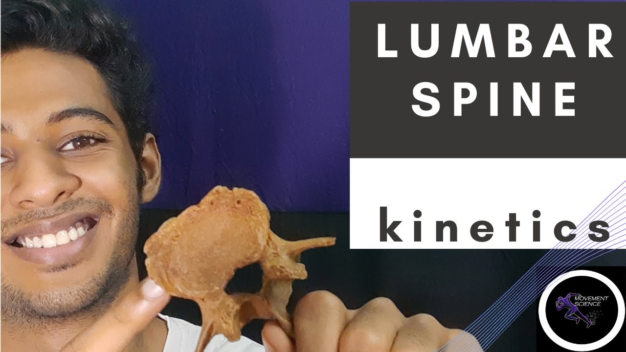 LUMBAR SPINE KINETICS (BIOMECHANICS OF SPINE)Physiotherapy Tutorial