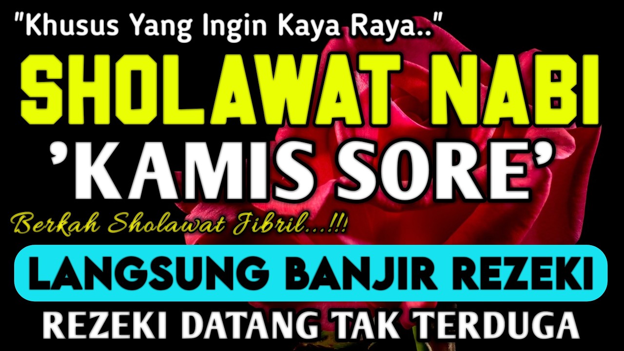 SHOLAWAT JIBRIL PEMBUKA PINTU REZEKI DARI SEGALA PENJURU,SHOLAWAT NABI PENARIK REZEKI PALING DAHSYAT