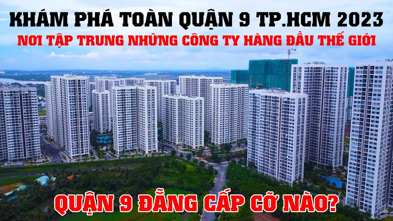 Khám Phá Toàn Quận 9 (Cũ) TPHCM - Khu Công Nghệ Cao Với Hàng Loạt CTY Hàng Đầu Thế Giới !!!