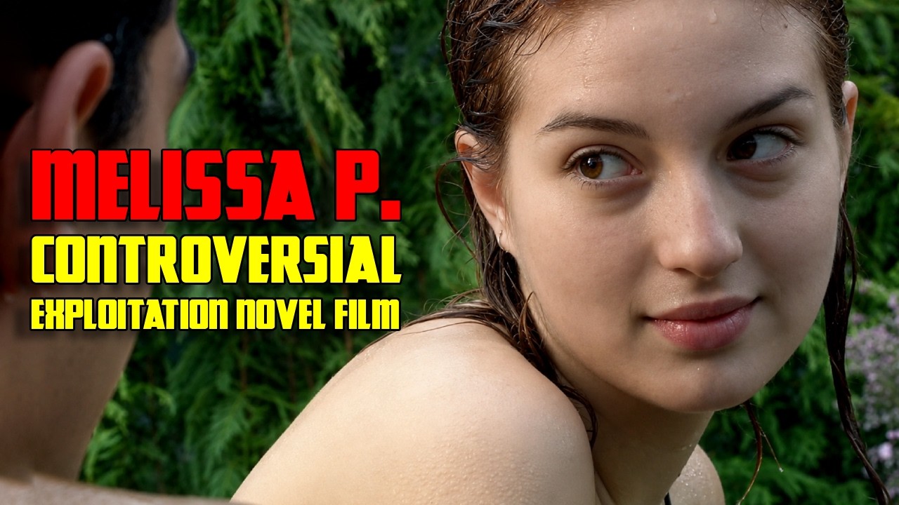 Melissa P. (2005): The True Story Behind Cinema's Most Controversial Coming-of-Age Film