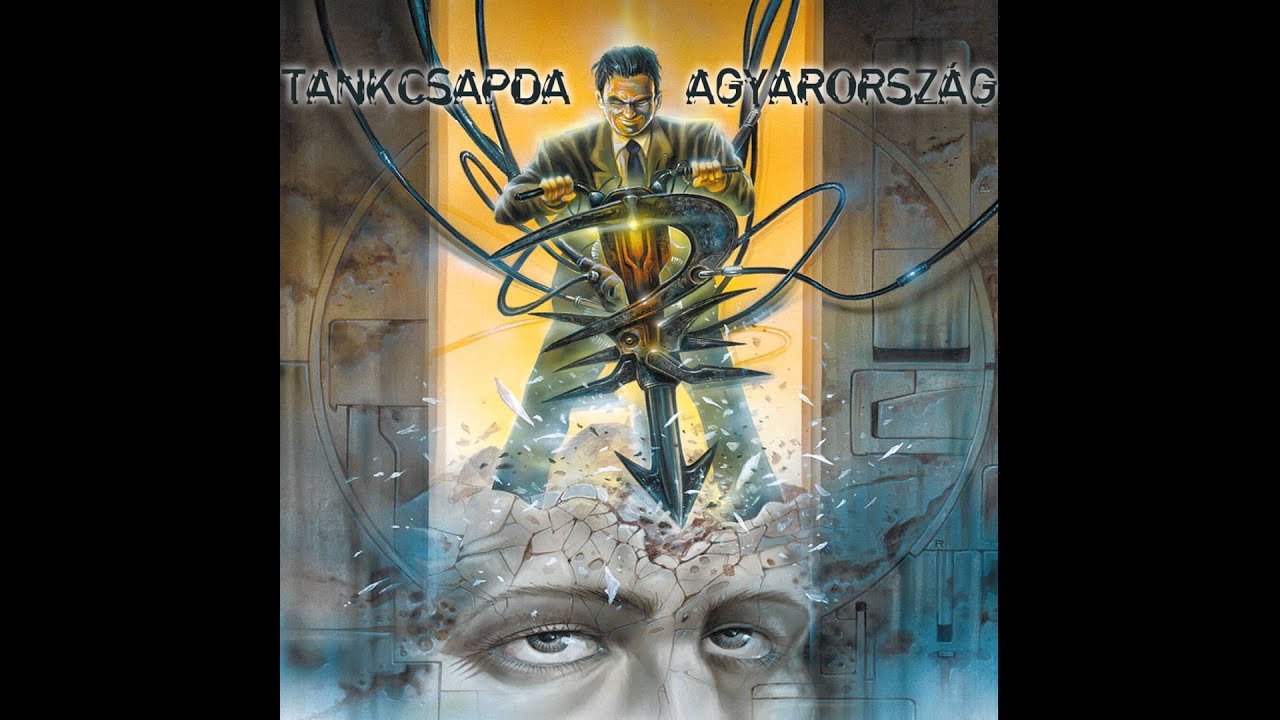 Tankcsapda - Agyarország