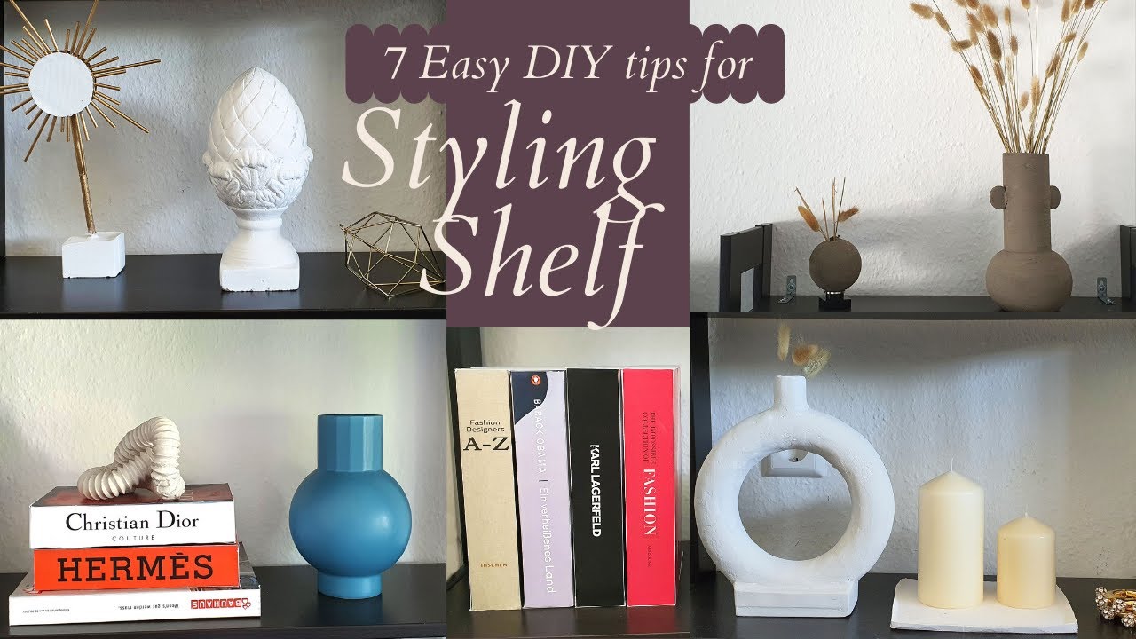 How to style a shelf | 7 Easy DIY tips for Styling Shelf