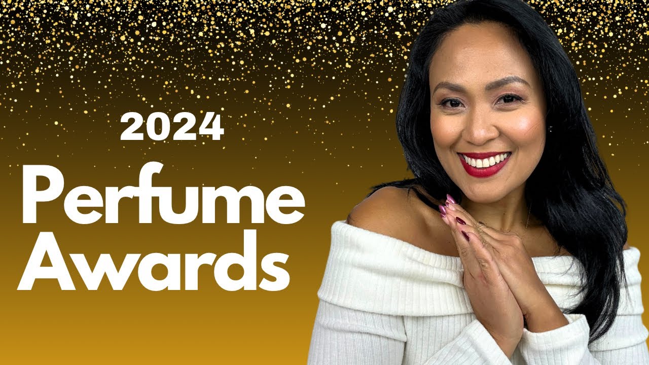 My Perfume Awards 2024| Affordable and Luxury Fragrances