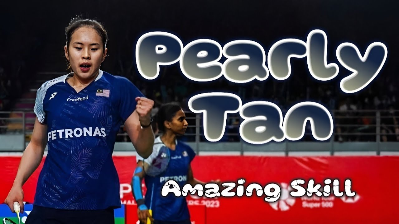 Best Fantastic Shots by Pearly Tan | Craziest Badminton Skill