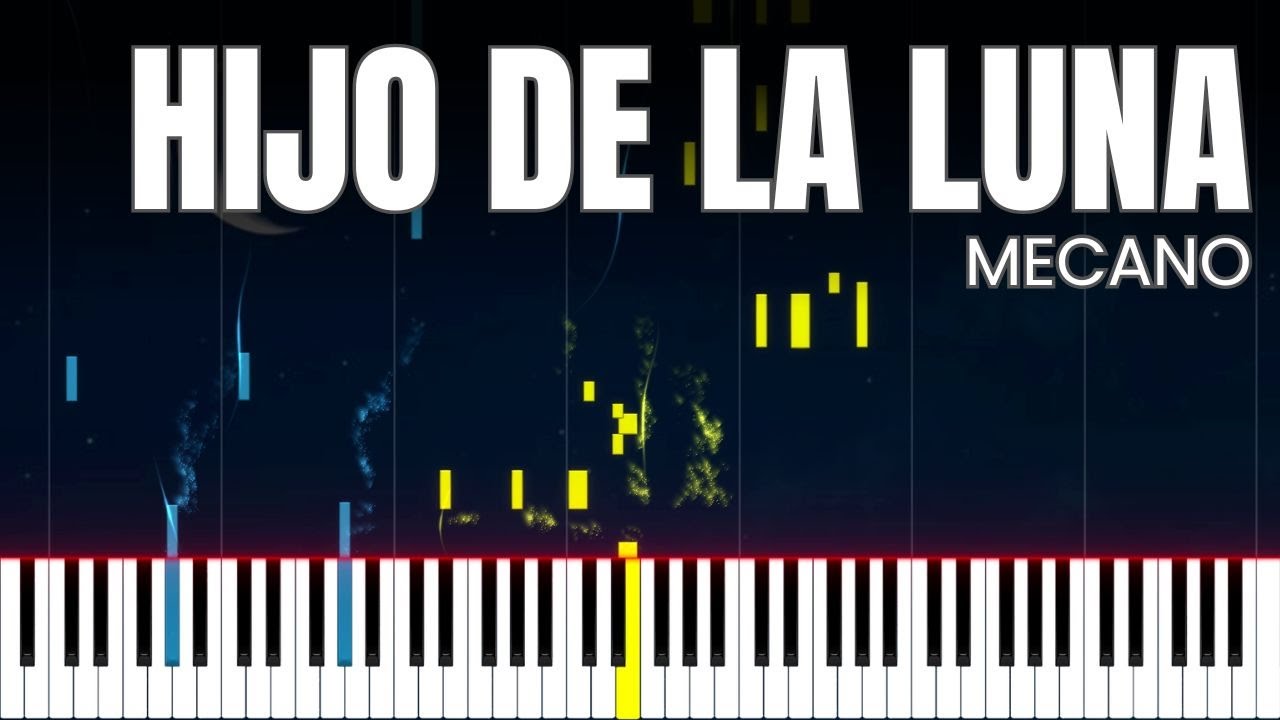 Hijo de la luna / MECANO (PIANO TUTO)
