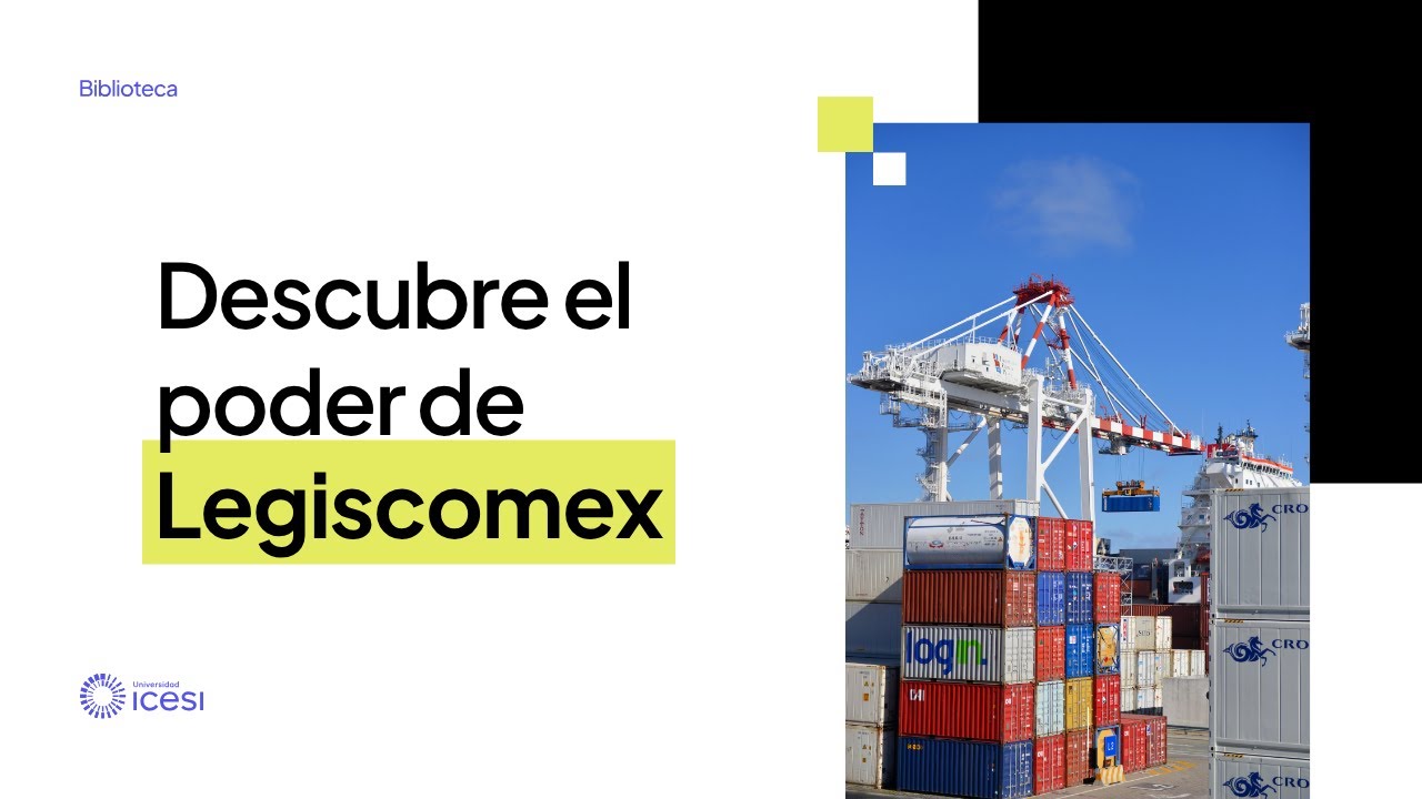 Exportaciones e importaciones: Todo lo que debes saber con Legiscomex 🌏