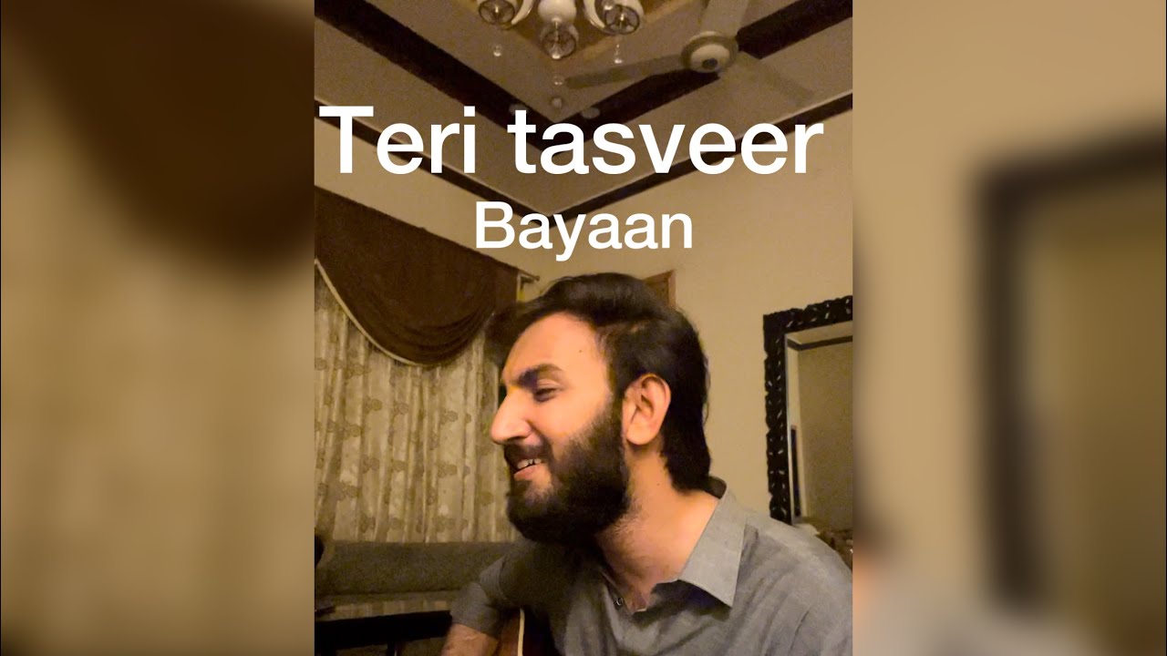 Teri tasveer ~by Bayaan band Cover by Sarim Saeed