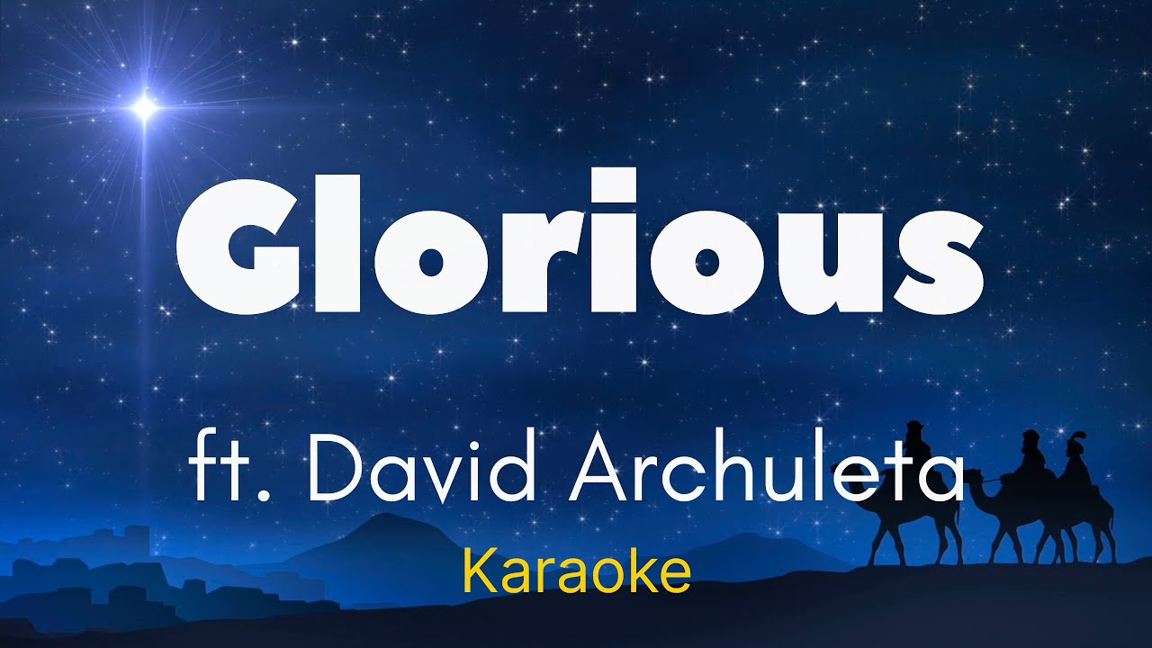 Glorious - David Archuleta (EFY Karaoke) LDS