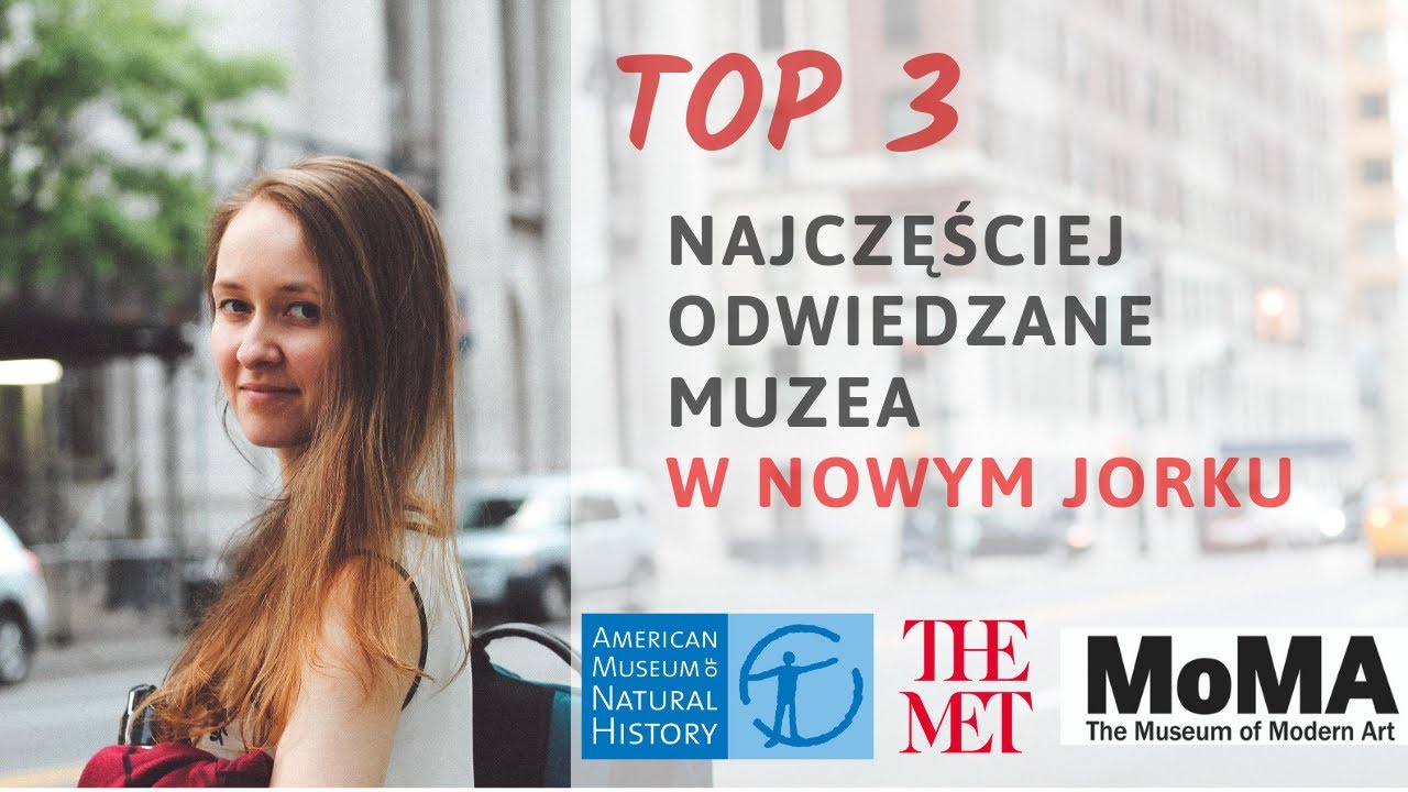 Top 3 Muzea w Nowym Jorku