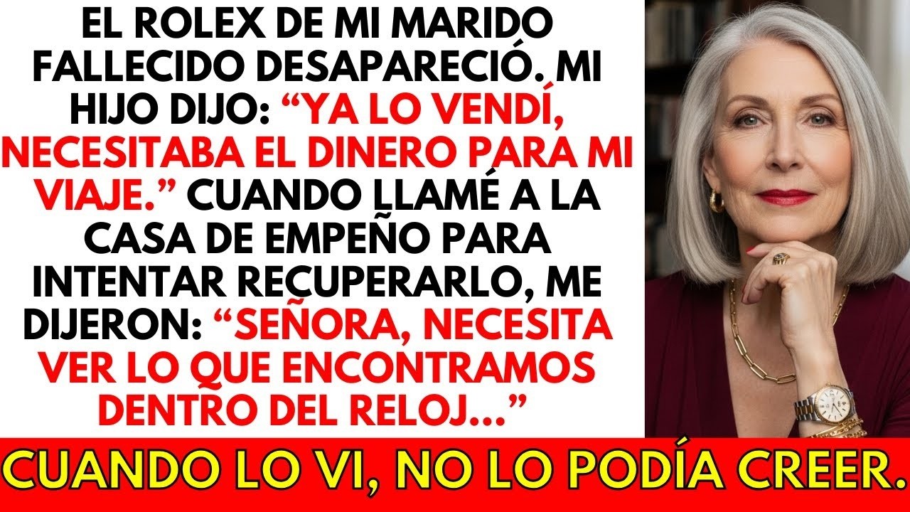Mi HIJO vendió el Rolex de mi Marido fallecido para ir de viaje. El dueño de la tienda me llamó...
