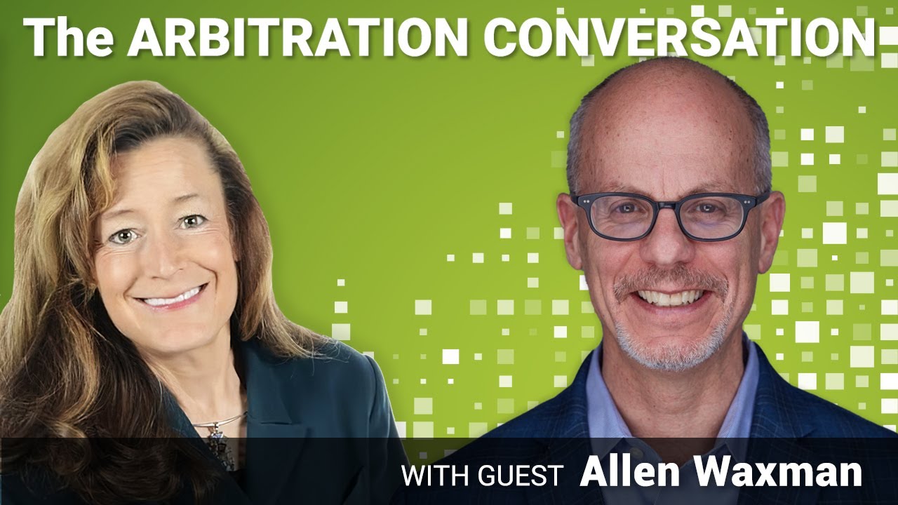 Arbitration Conversation #96: Allen Waxman,  President & CEO of CPR