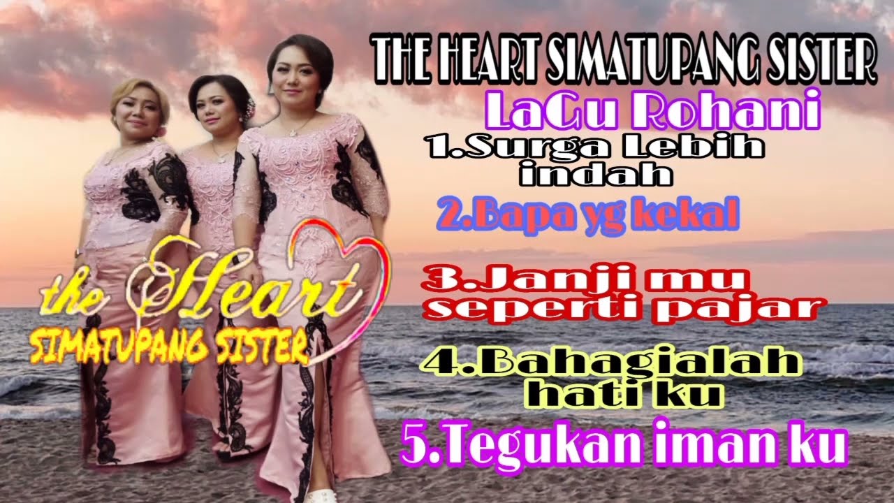 The heart simatupang sister Lagu Rohani