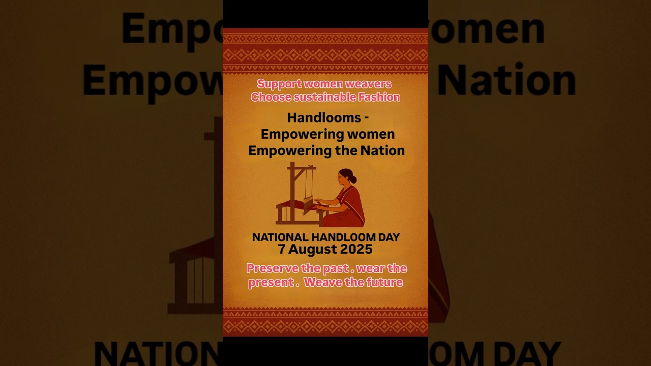 National Handloom Day 2025 Status || National Handloom Day Poster || National Handloom Day Slogans