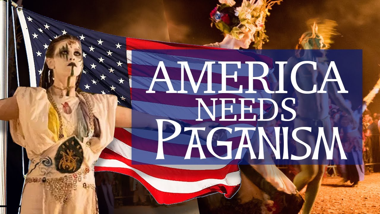 Why Paganism Will Save America