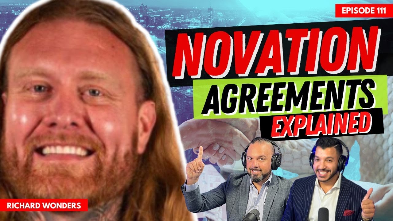 What Is A Novation Agreement In Real Estate? | Richard Wonders A.K.A Novation King