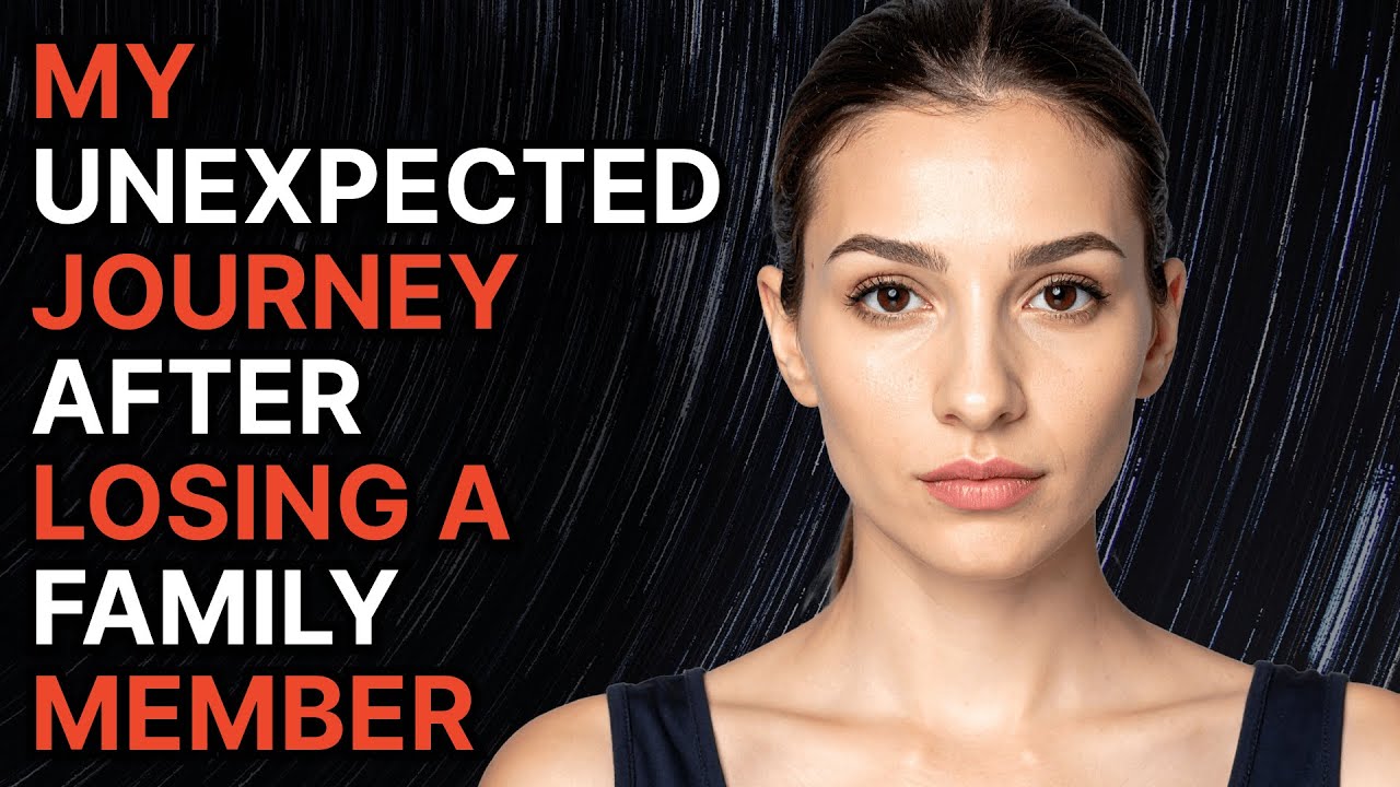 My Unexpected Journey After Losing a Family Member