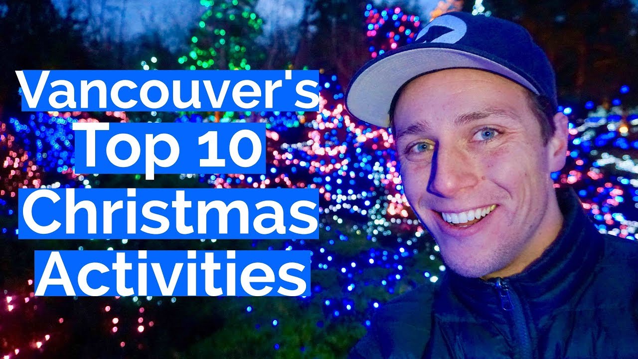 Top 10  Christmas Activities in Vancouver Canada