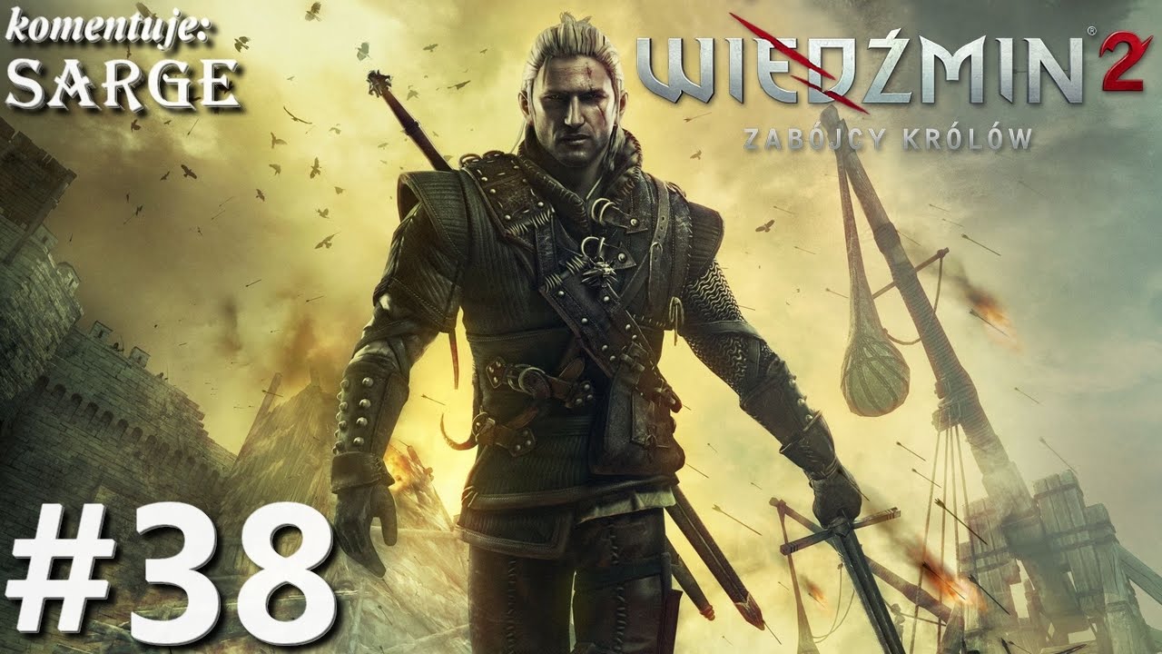 Zagrajmy w Wiedźmin 2: Edycja Rozszerzona odc. 38 - Koniec Aktu III