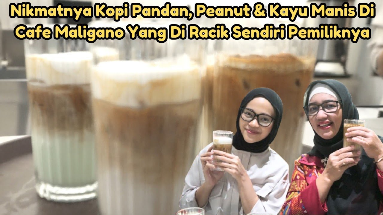 Nikmatnya Kopi Pandan, Peanut & Kayu Manis Di Cafe Maligano Yang Di Racik Sendiri Pemiliknya