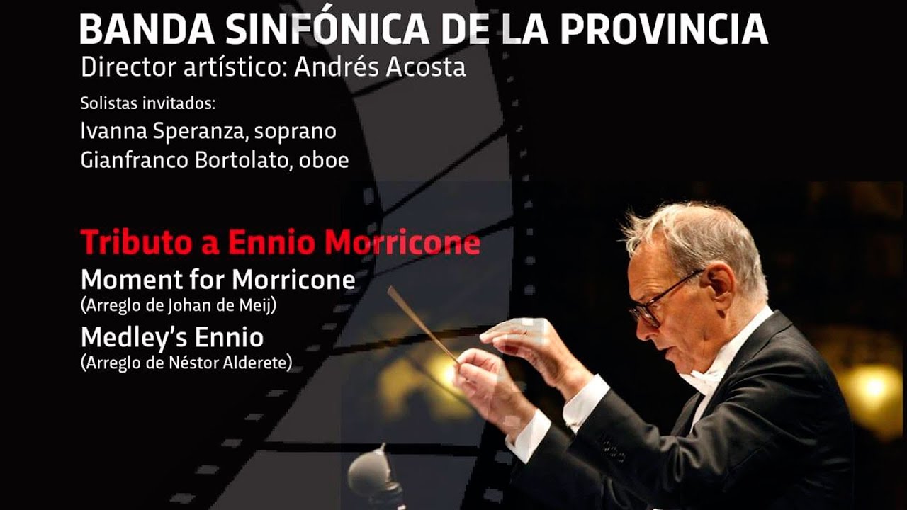 Banda Sinfónica de la Provincia de Córdoba: Tributo a Ennio Morricone