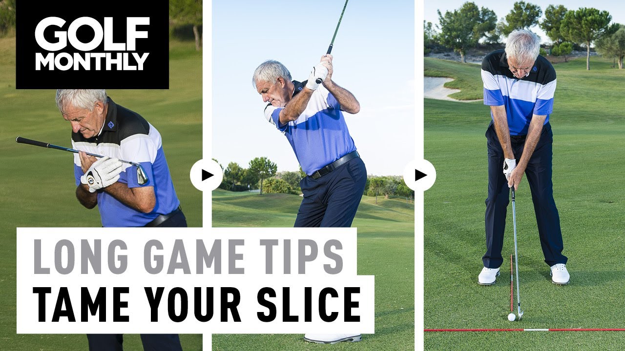 Long Game Tips - Tame Your Slice
