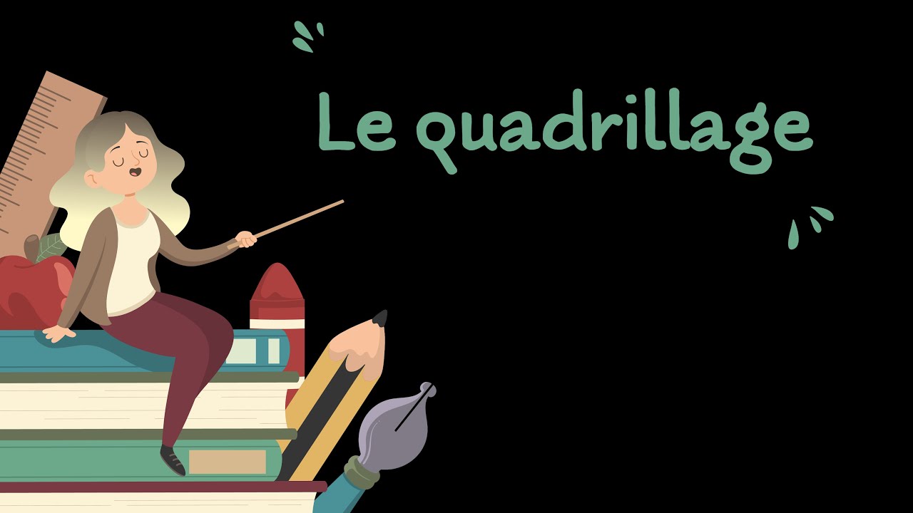 Le quadrillage