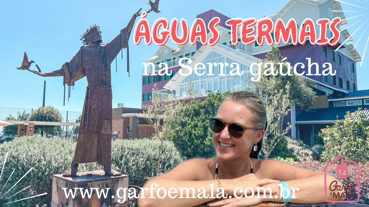 COMPLEXO DE ÁGUAS TERMAIS NO RS | Conheça a Vila Capuchinhos na Serra gaúcha