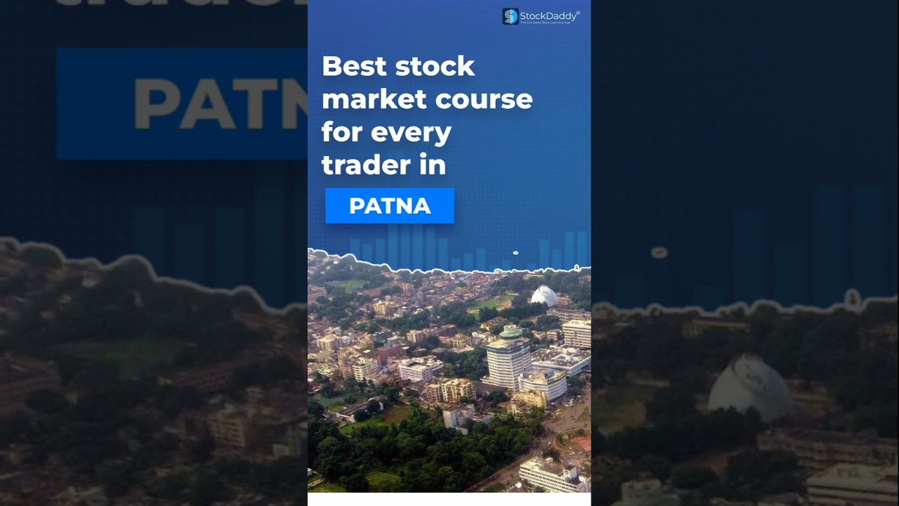 Master the Stock Market with StockDaddy | Learn Trading Now in Patna