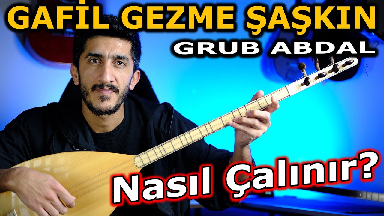 GAFİL GEZME ŞAŞKIN SOLFEJ SAZ NOTALARI | Grub Abdal Gafil Gezme Şaşkın Bağlama Solfej Dersi