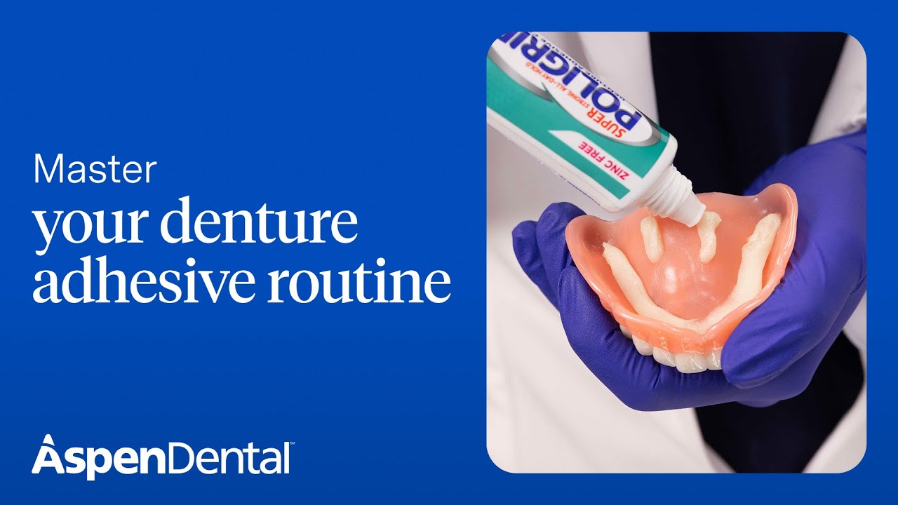 How to Use Denture Adhesive: Expert Tips for a Secure, Comfortable Fit | Aspen Dental Pro Tips