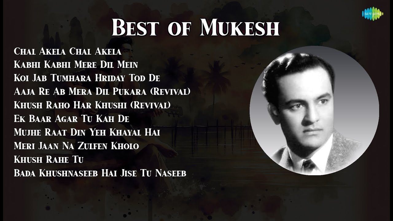 Mukesh | Chal Akela Chal Akela | Kabhi Kabhi Mere Dil Mein | Koi Jab Tumhara Hriday Tod De