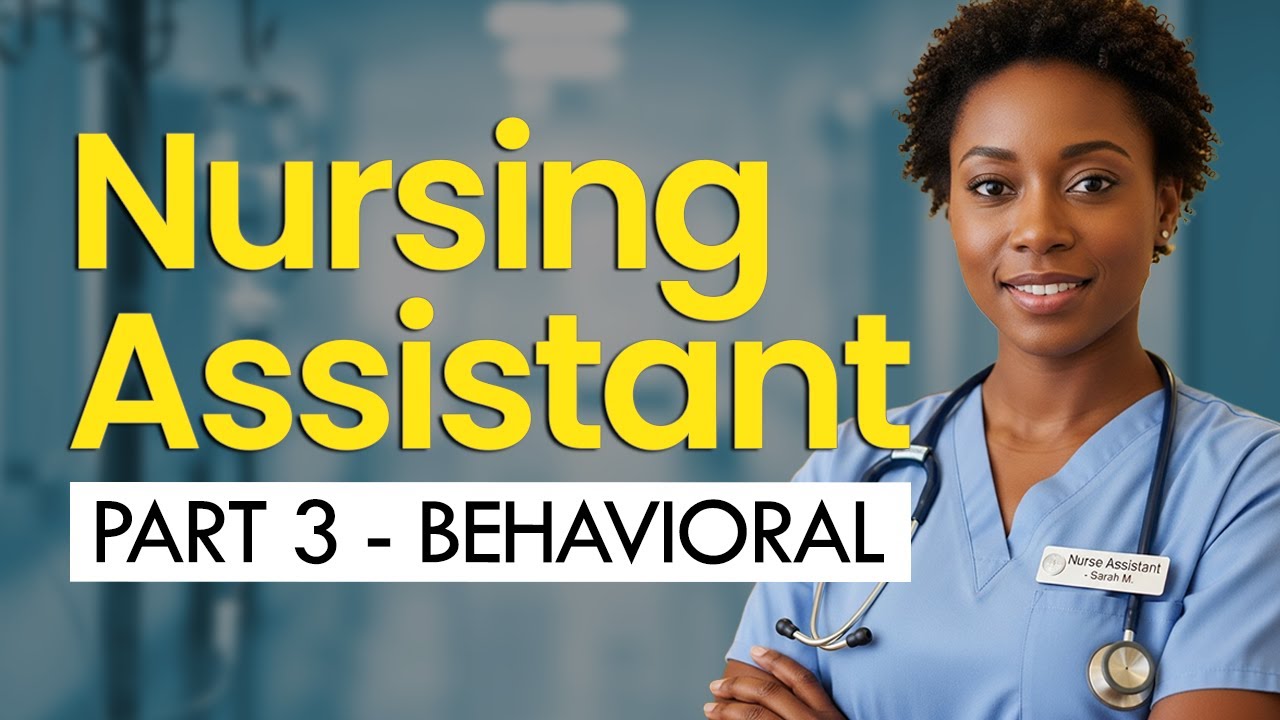 Nursing Assistant (BEHAVIORAL) Interview Questions & Answers (Full Q&A Guide)