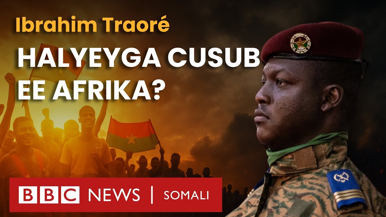Ibrahim Traoré: Sida uu ku noqday hoggaamiyaha Afrika ugu caansan