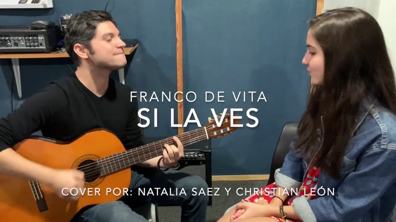 Natalia Sáez & Christian León - Si la ves (Franco de Vita Cover)