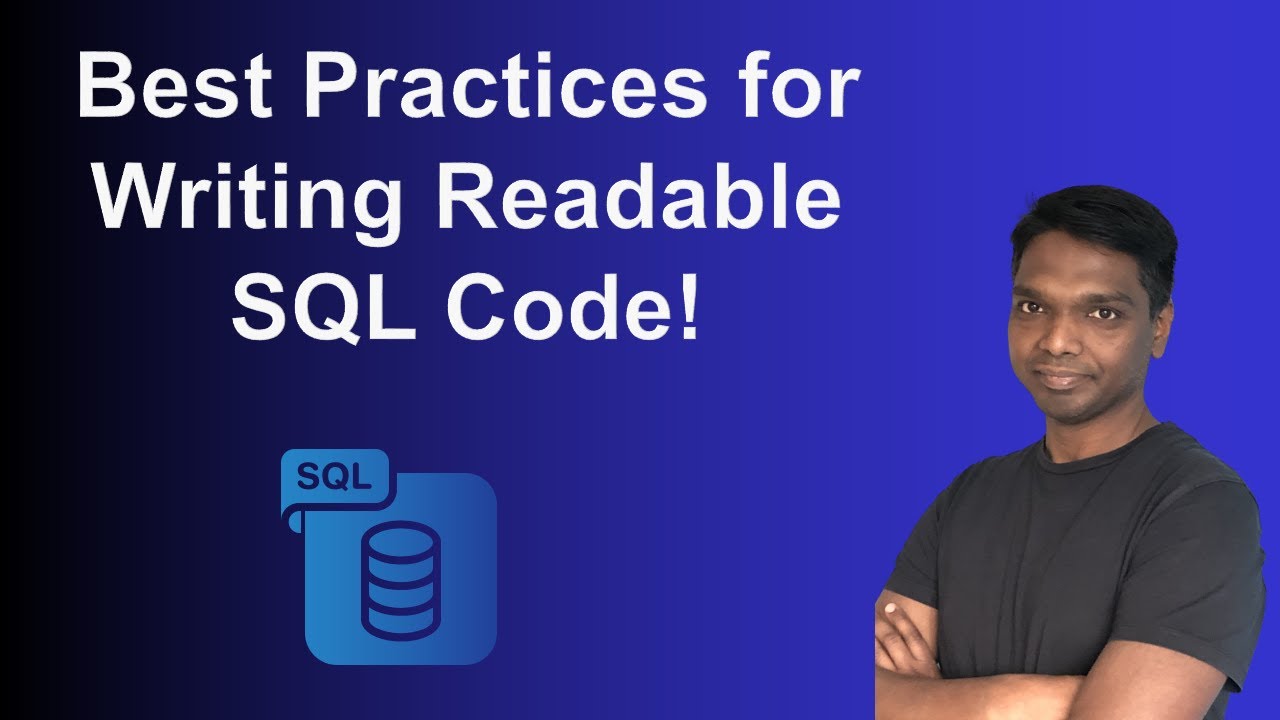 3. SQL Best Practices: Writing Readable and Maintainable SQL Code